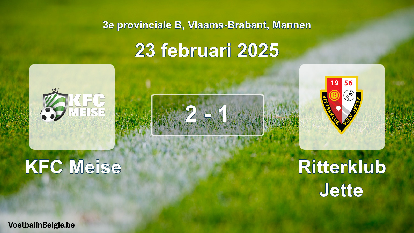 Played match men football: KFC Meise - Ritterklub Jette 2 - 1 (23 February 2025)