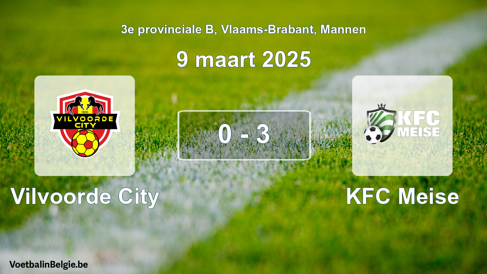 Gespieltes Spiel männer-Fußball: Vilvoorde City - KFC Meise 0 - 3 (9 März 2025)