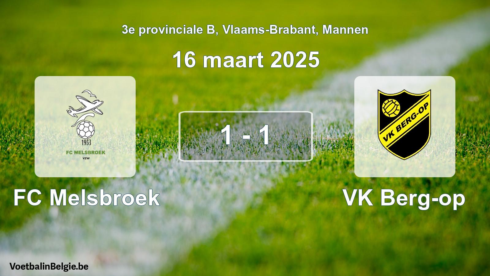Gespeelde wedstrijd mannenvoetbal: FC Melsbroek - VK Berg-op 1 - 1 (16 maart 2025)