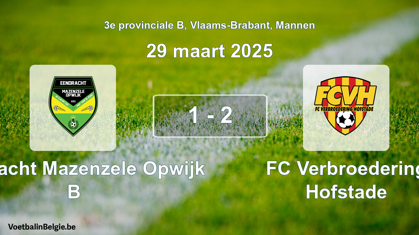 Gespeelde wedstrijd mannenvoetbal: Eendracht Mazenzele Opwijk B - FC Verbroedering Hofstade 1 - 2 (29 maart 2025)