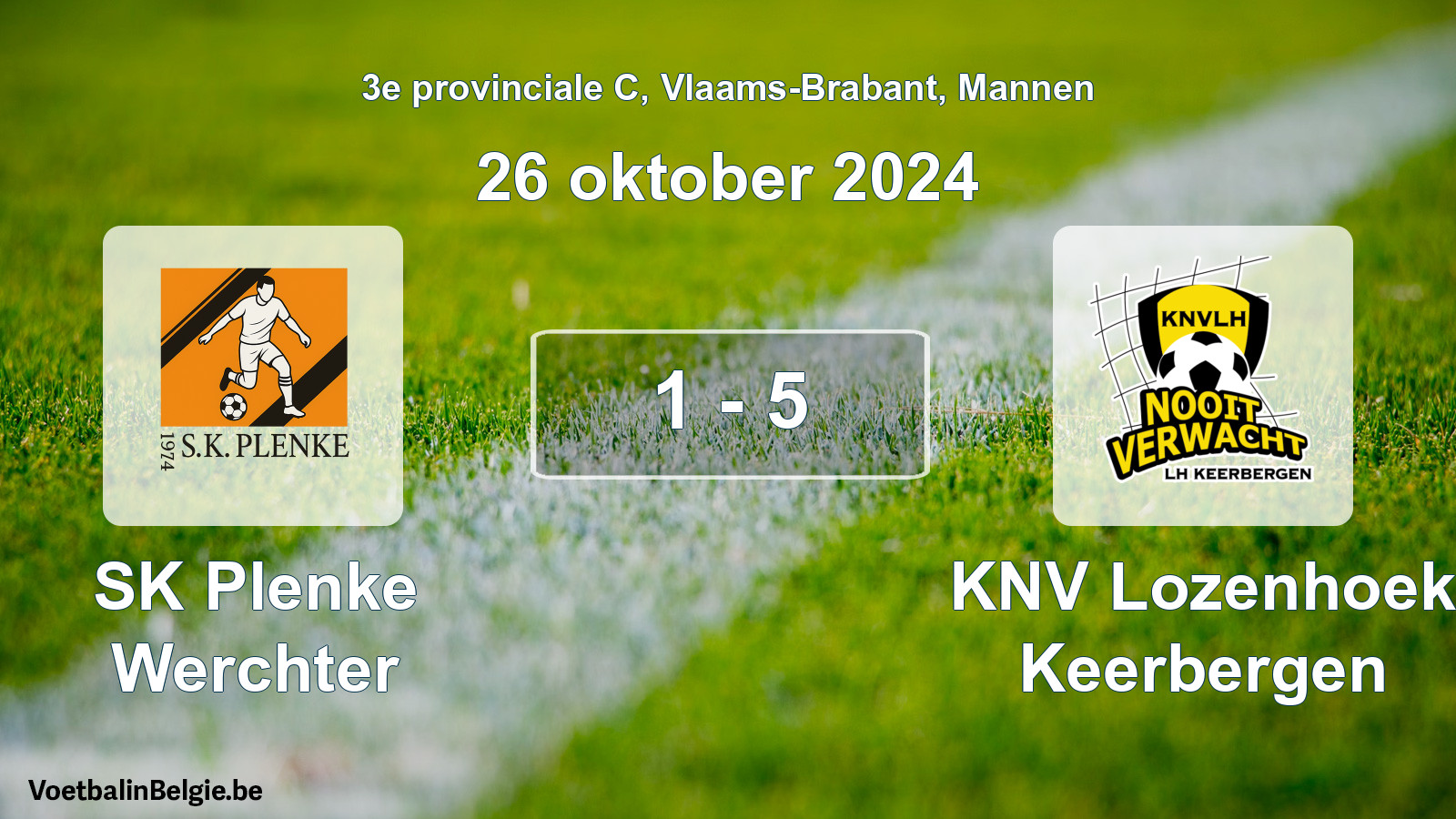 Played match men football: SK Plenke Werchter - KNV Lozenhoek Keerbergen 1 - 5 (26 October 2024)