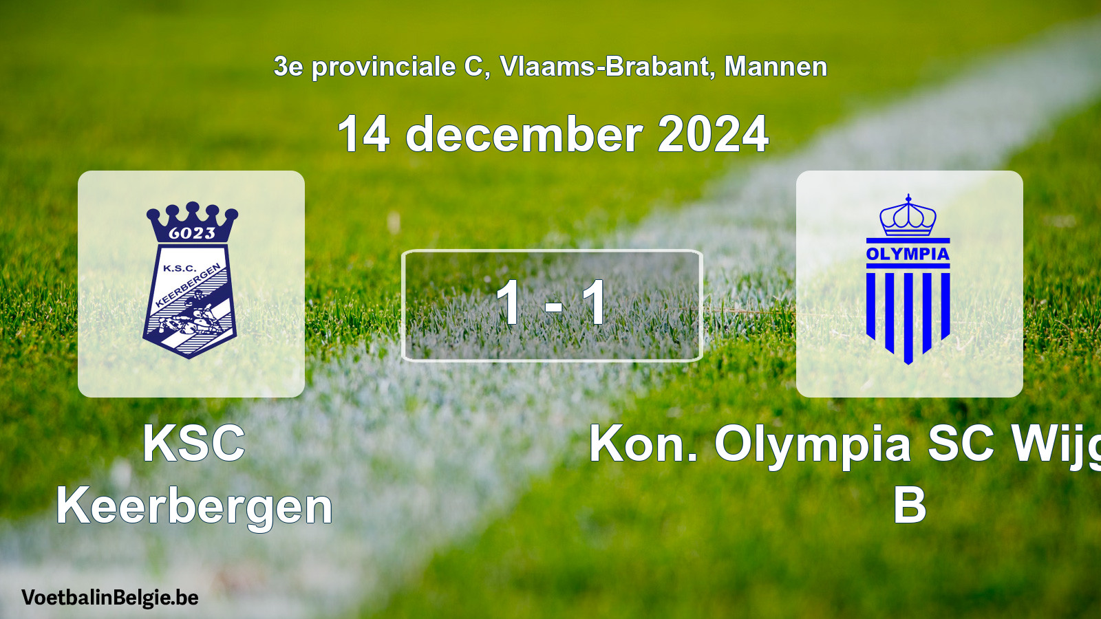Played match men football: KSC Keerbergen - Kon. Olympia SC Wijgmaal B 1 - 1 (14 December 2024)