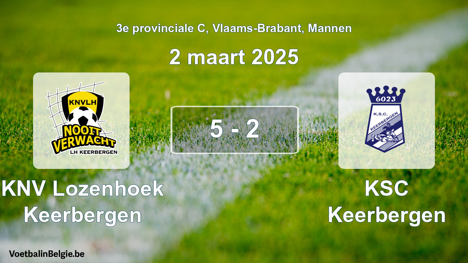 Gespeelde wedstrijd mannenvoetbal: KNV Lozenhoek Keerbergen - KSC Keerbergen 5 - 2 (2 maart 2025)