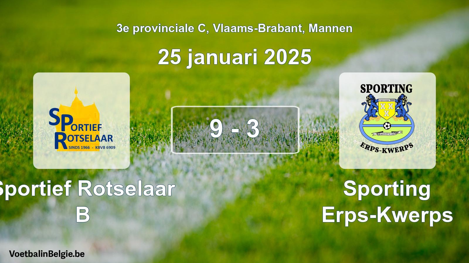 Gespeelde wedstrijd mannenvoetbal: Sportief Rotselaar B - Sporting Erps-Kwerps 9 - 3 (25 januari 2025)