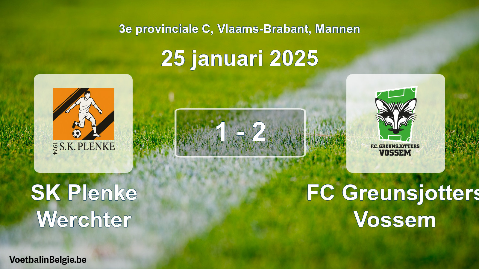Gespeelde wedstrijd mannenvoetbal: SK Plenke Werchter - FC Greunsjotters Vossem 1 - 2 (25 januari 2025)