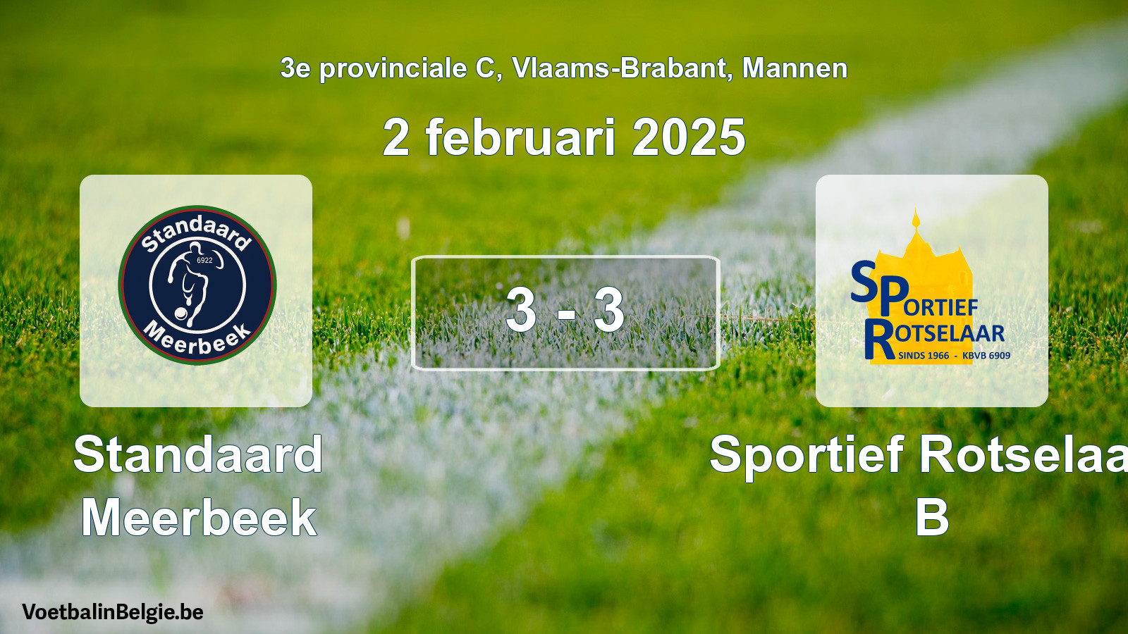 Gespeelde wedstrijd mannenvoetbal: Standaard Meerbeek - Sportief Rotselaar B 3 - 3 (2 februari 2025)