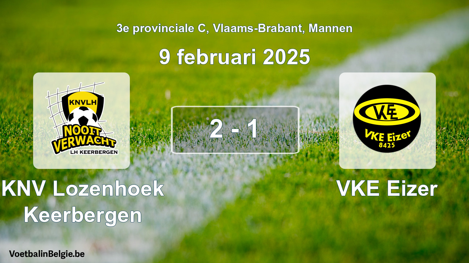 Gespeelde wedstrijd mannenvoetbal: KNV Lozenhoek Keerbergen - VKE Eizer 2 - 1 (9 februari 2025)