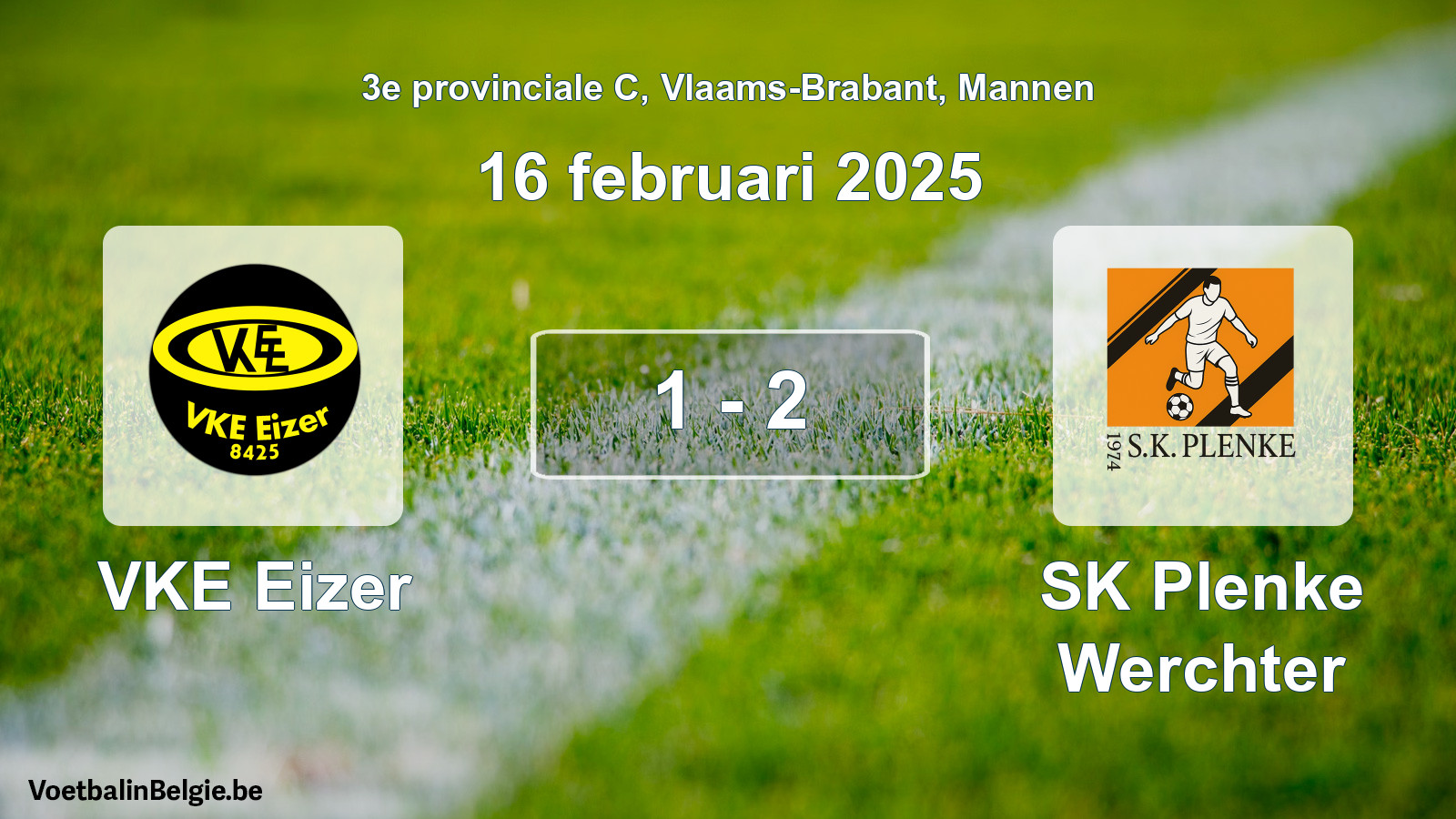 Gespeelde wedstrijd mannenvoetbal: VKE Eizer - SK Plenke Werchter 1 - 2 (16 februari 2025)