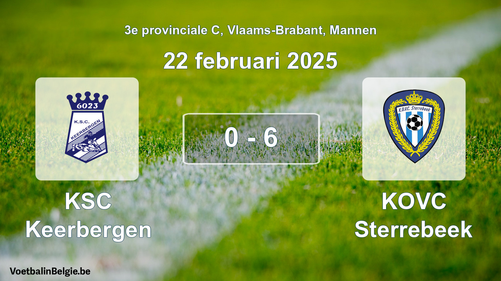 Played match men football: KSC Keerbergen - KOVC Sterrebeek 0 - 6 (22 February 2025)