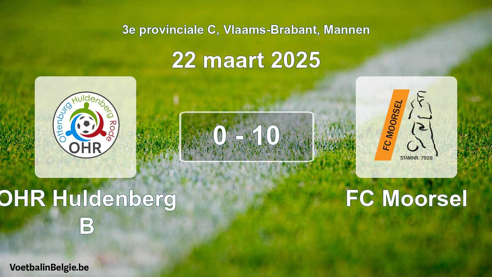 Gespeelde wedstrijd mannenvoetbal: OHR Huldenberg B - FC Moorsel 0 - 10 (22 maart 2025)