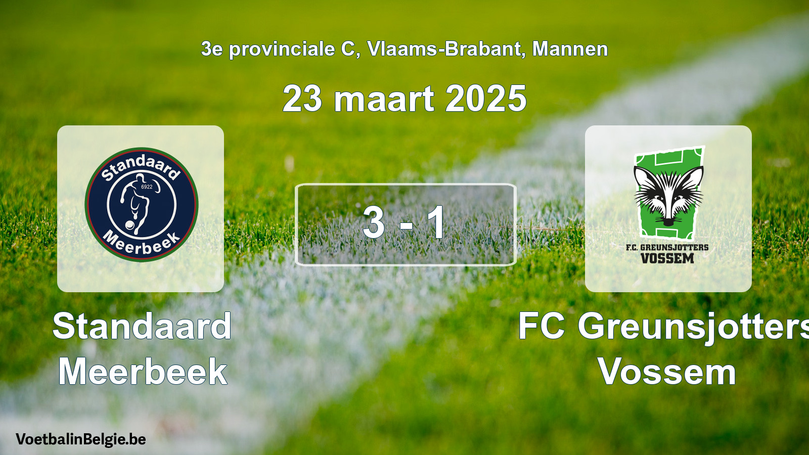 Gespeelde wedstrijd mannenvoetbal: Standaard Meerbeek - FC Greunsjotters Vossem 3 - 1 (23 maart 2025)