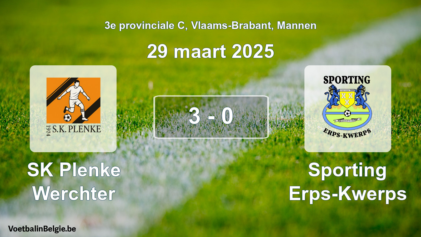 Gespeelde wedstrijd mannenvoetbal: SK Plenke Werchter - Sporting Erps-Kwerps 3 - 0 (29 maart 2025)