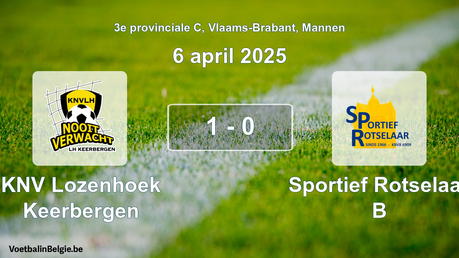 Gespeelde wedstrijd mannenvoetbal: KNV Lozenhoek Keerbergen - Sportief Rotselaar B 1 - 0 (6 april 2025)