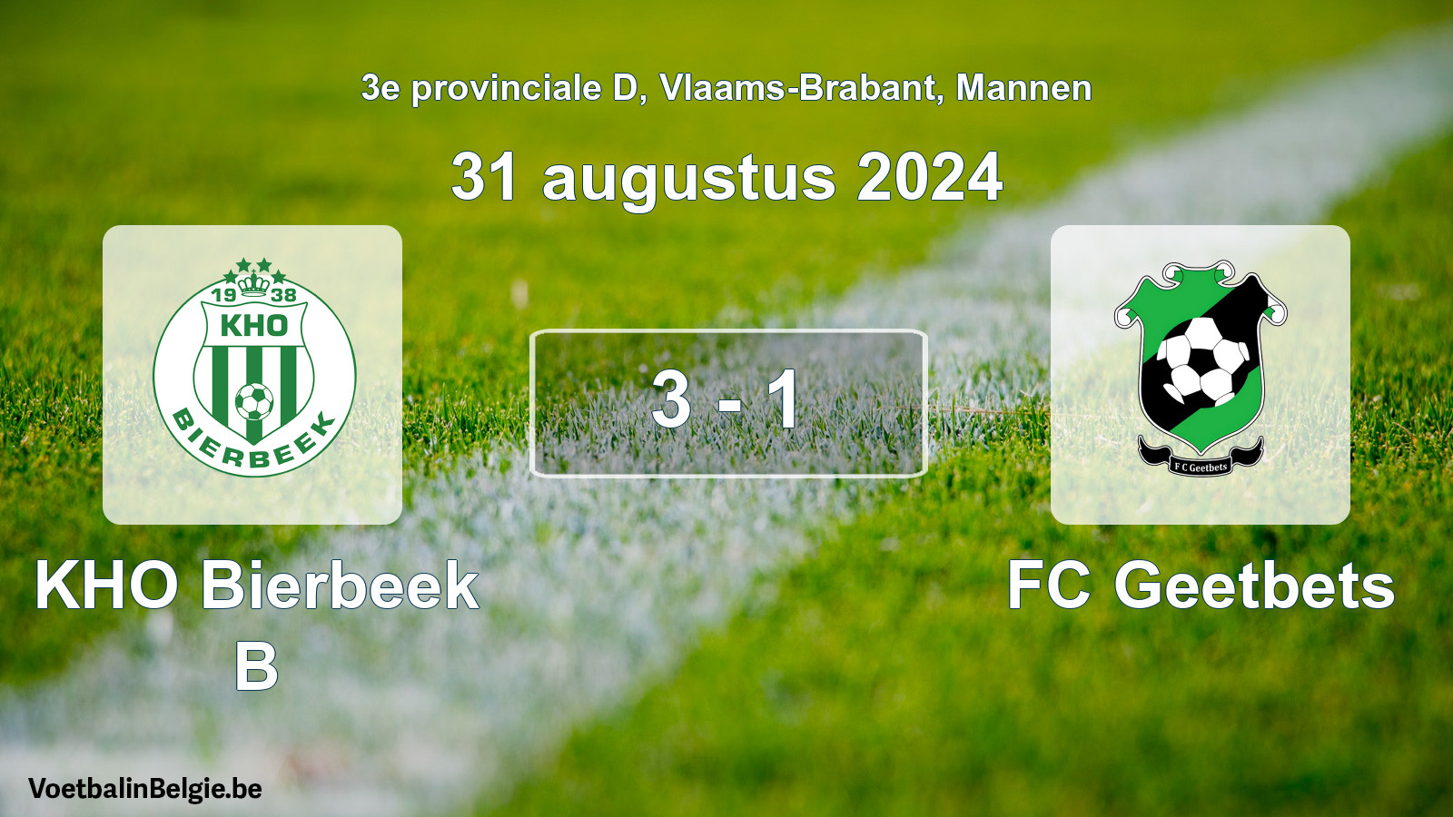 Played match men football: KHO Bierbeek B - FC Geetbets 3 - 1 (31 August 2024)