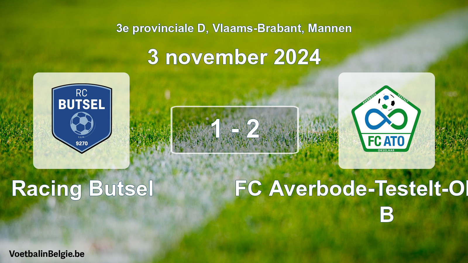 Match joué football hommes: Racing Butsel - FC Averbode-Testelt-Okselaar B 1 - 2 (3 novembre 2024)