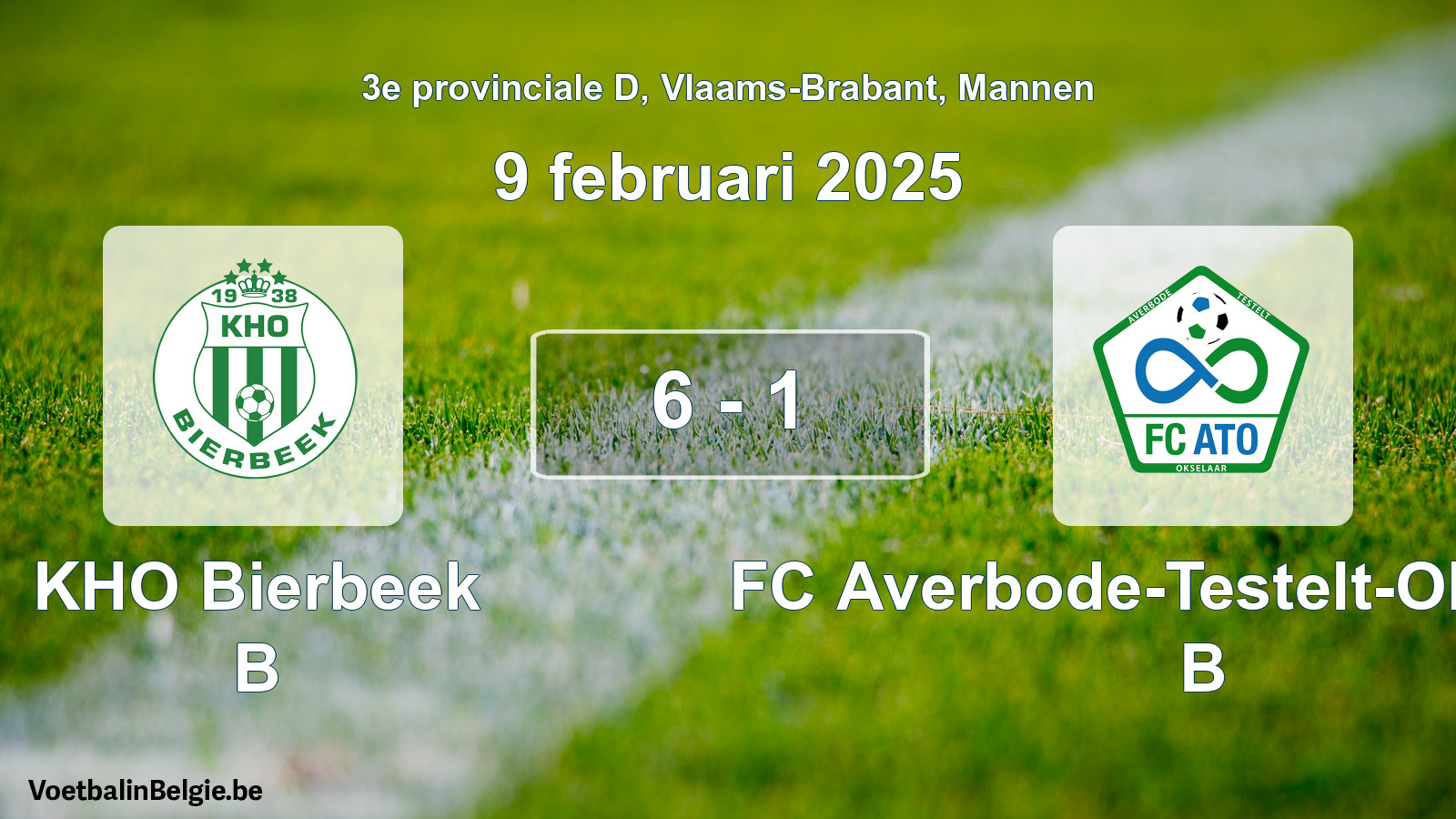 Played match men football: KHO Bierbeek B - FC Averbode-Testelt-Okselaar B 6 - 1 (9 February 2025)
