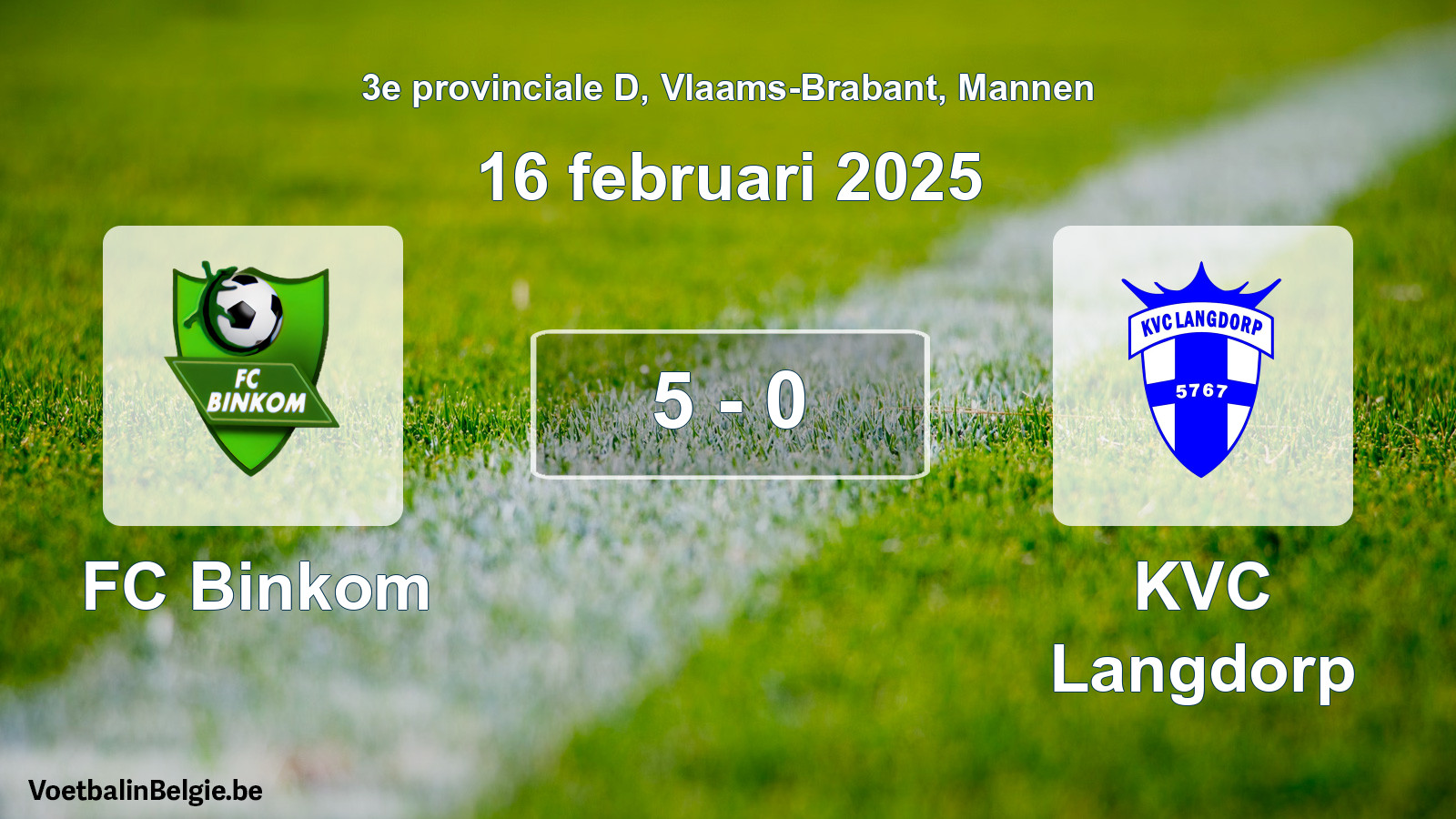 Gespeelde wedstrijd mannenvoetbal: FC Binkom - KVC Langdorp 5 - 0 (16 februari 2025)