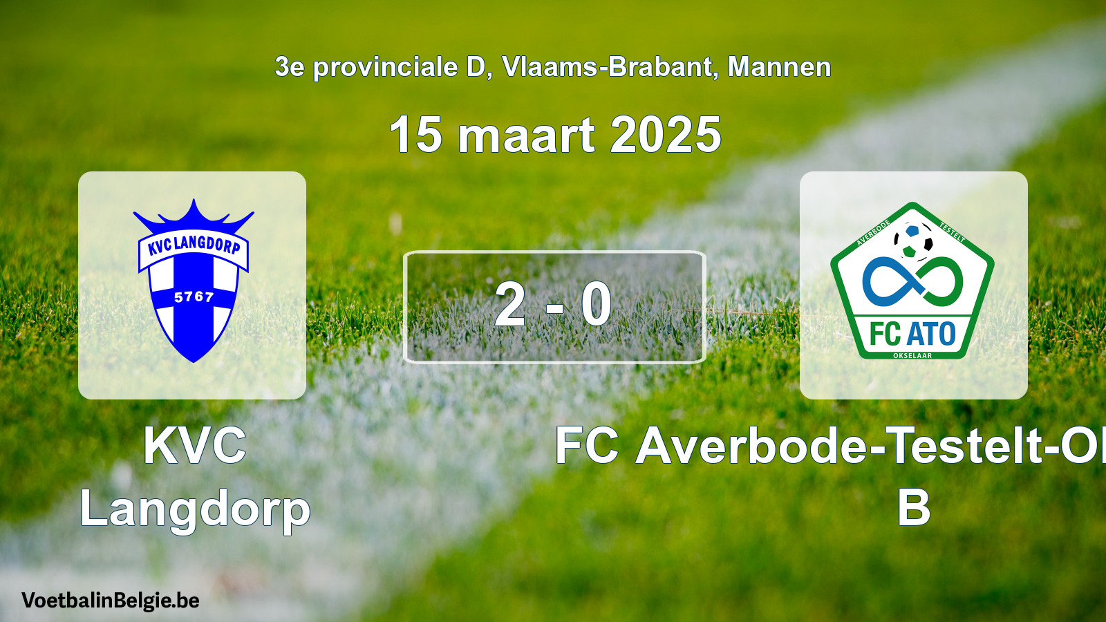 Played match men football: KVC Langdorp - FC Averbode-Testelt-Okselaar B 2 - 0 (15 March 2025)