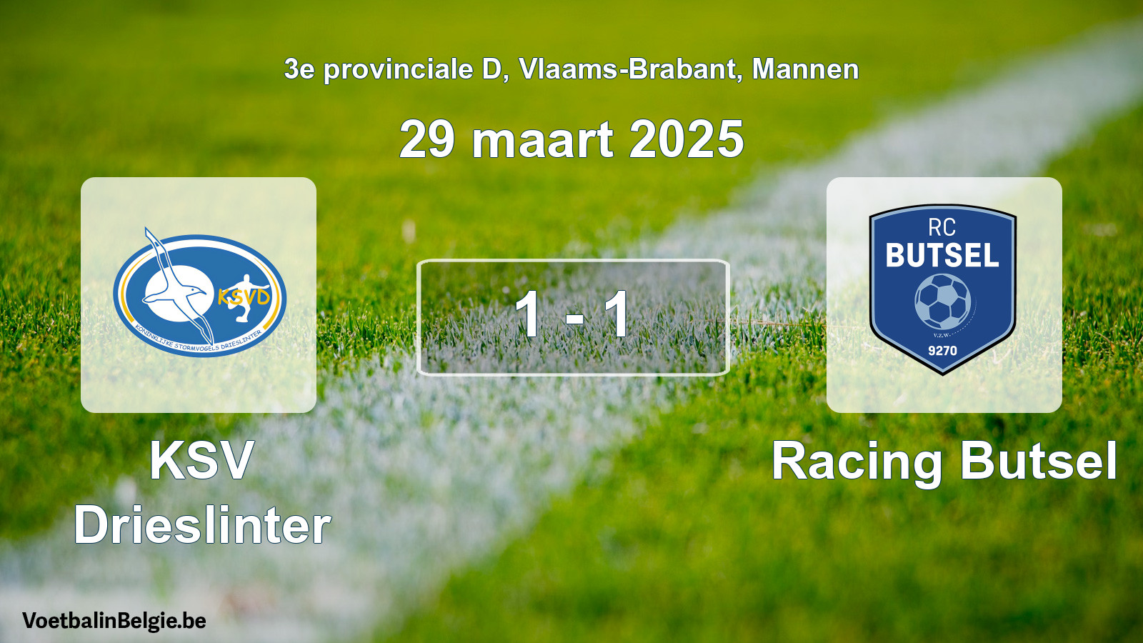 Gespeelde wedstrijd mannenvoetbal: KSV Drieslinter - Racing Butsel 1 - 1 (29 maart 2025)