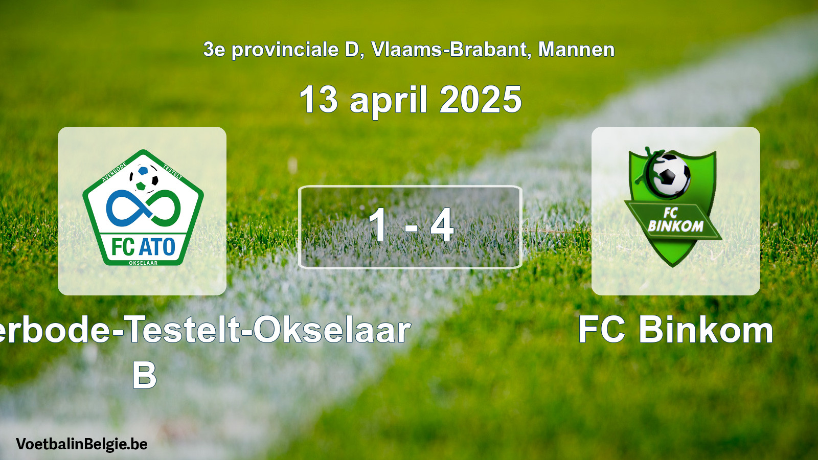 Gespeelde wedstrijd mannenvoetbal: FC Averbode-Testelt-Okselaar B - FC Binkom 1 - 4 (13 april 2025)
