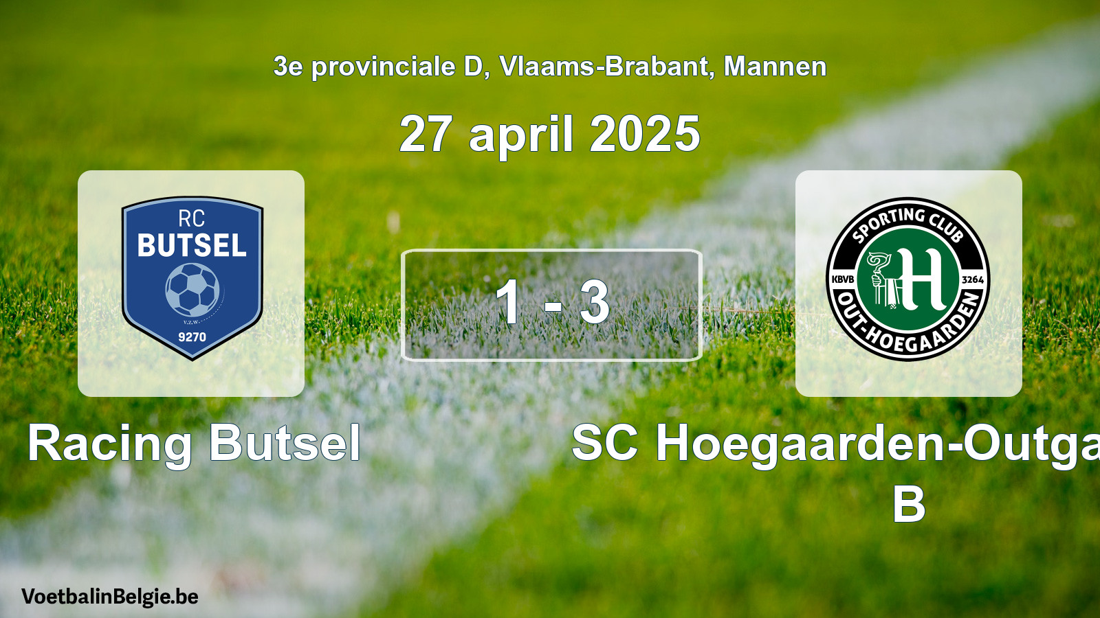 Gespeelde wedstrijd mannenvoetbal: Racing Butsel - SC Hoegaarden-Outgaarden B 1 - 3 (27 april 2025)