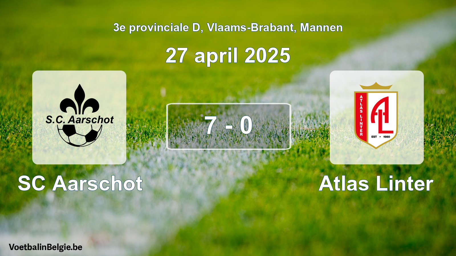 Gespeelde wedstrijd mannenvoetbal: SC Aarschot - Atlas Linter 7 - 0 (27 april 2025)