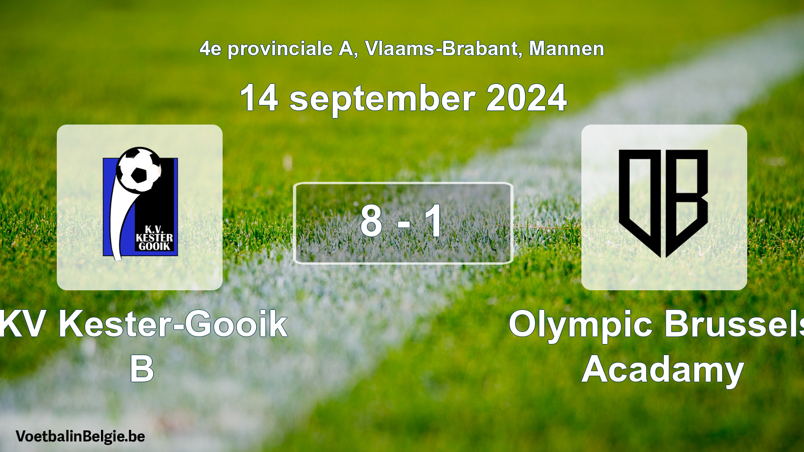 Gespeelde wedstrijd mannenvoetbal: KV Kester-Gooik B - Olympic Brussels Acadamy 8 - 1 (14 september 2024)