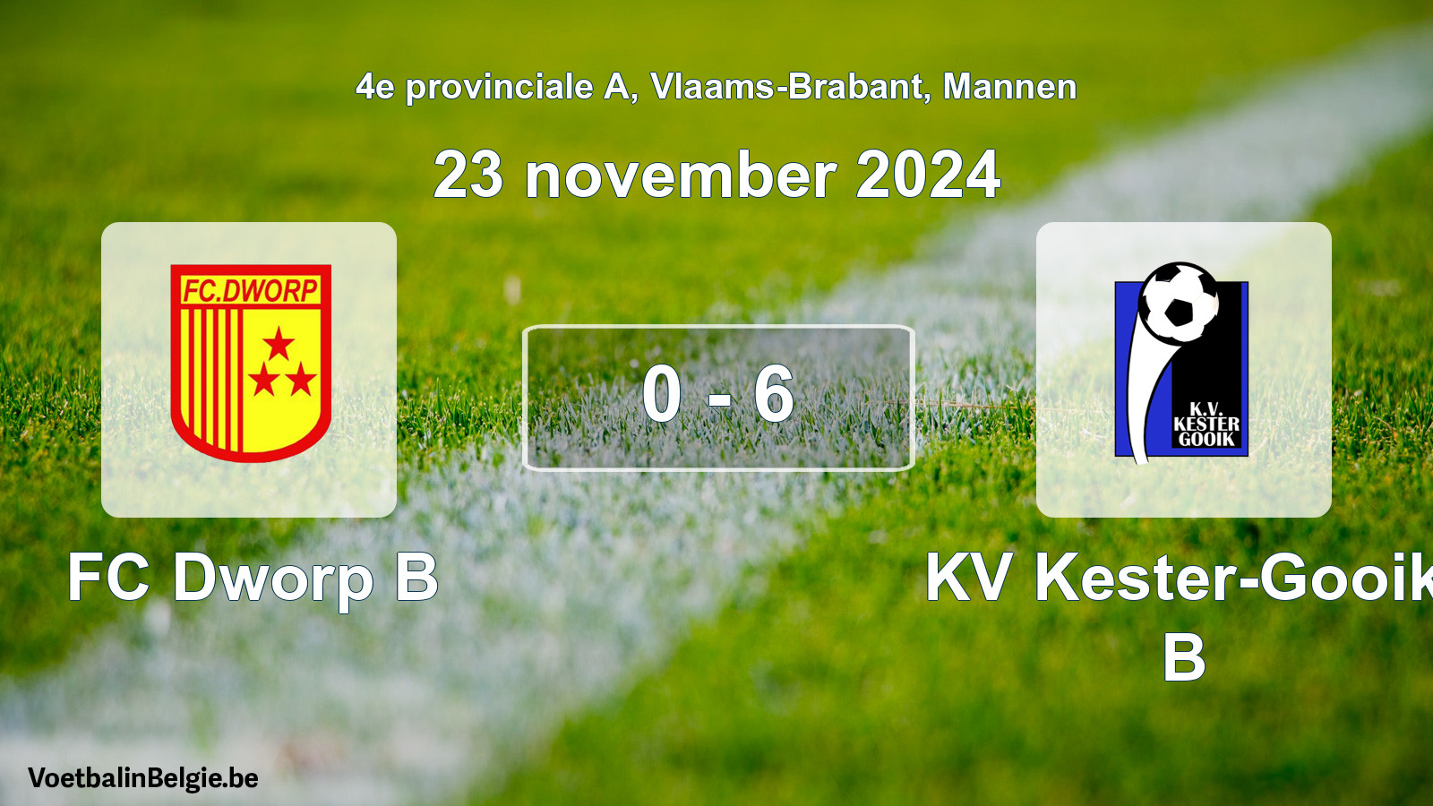 Gespeelde wedstrijd mannenvoetbal: FC Dworp B - KV Kester-Gooik B 0 - 6 (23 november 2024)