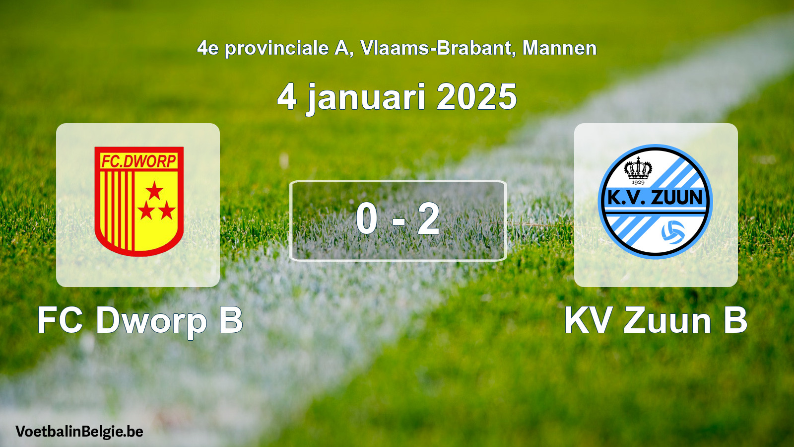 Played match men football: FC Dworp B - KV Zuun B 0 - 2 (4 January 2025)