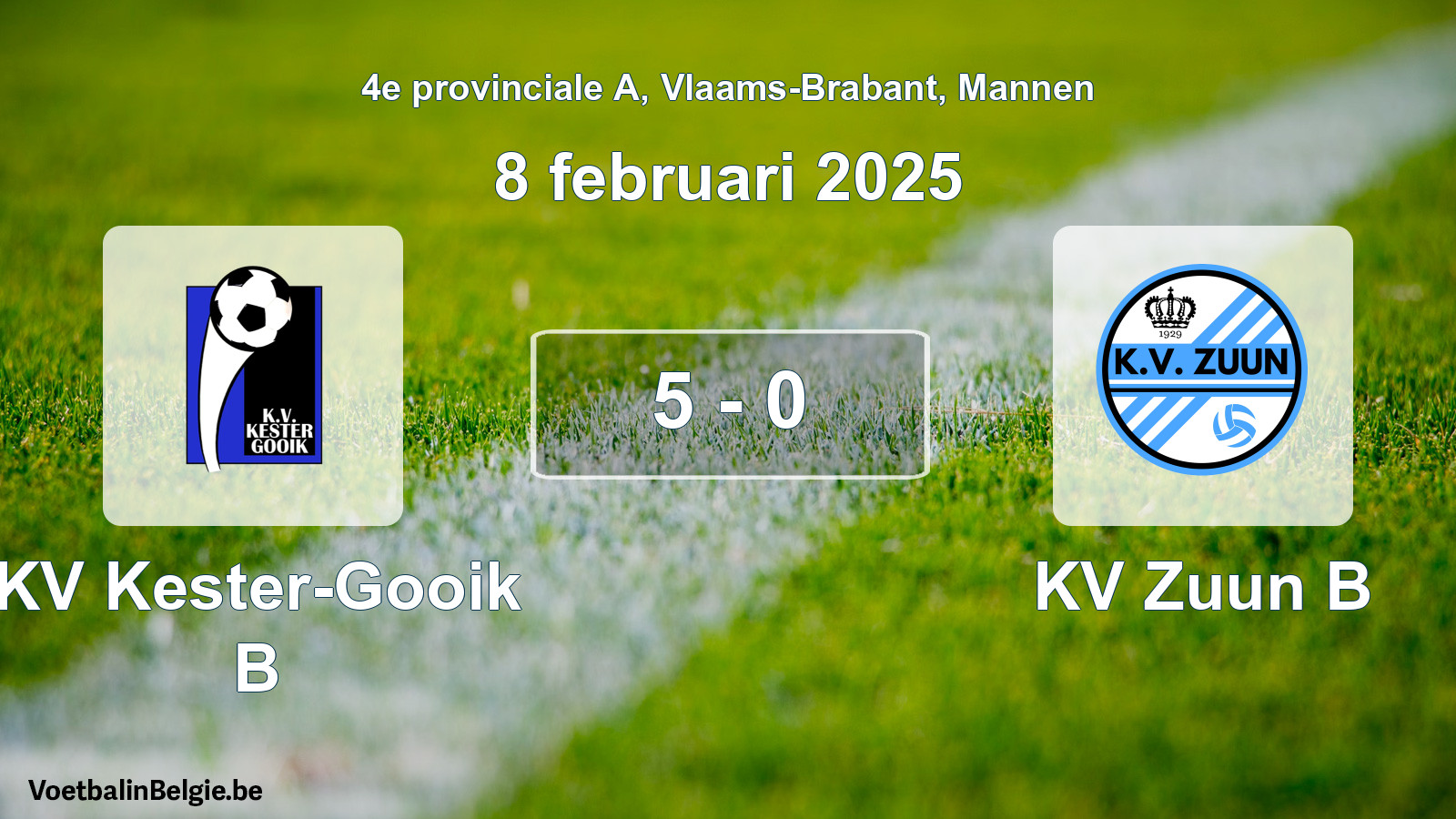 Gespeelde wedstrijd mannenvoetbal: KV Kester-Gooik B - KV Zuun B 5 - 0 (8 februari 2025)