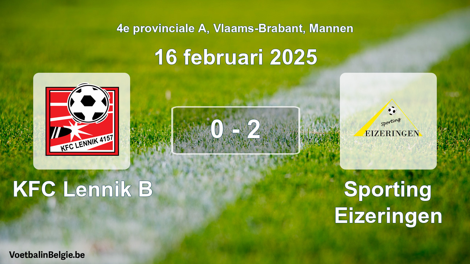 Played match men football: KFC Lennik B - Sporting Eizeringen 0 - 2 (16 February 2025)