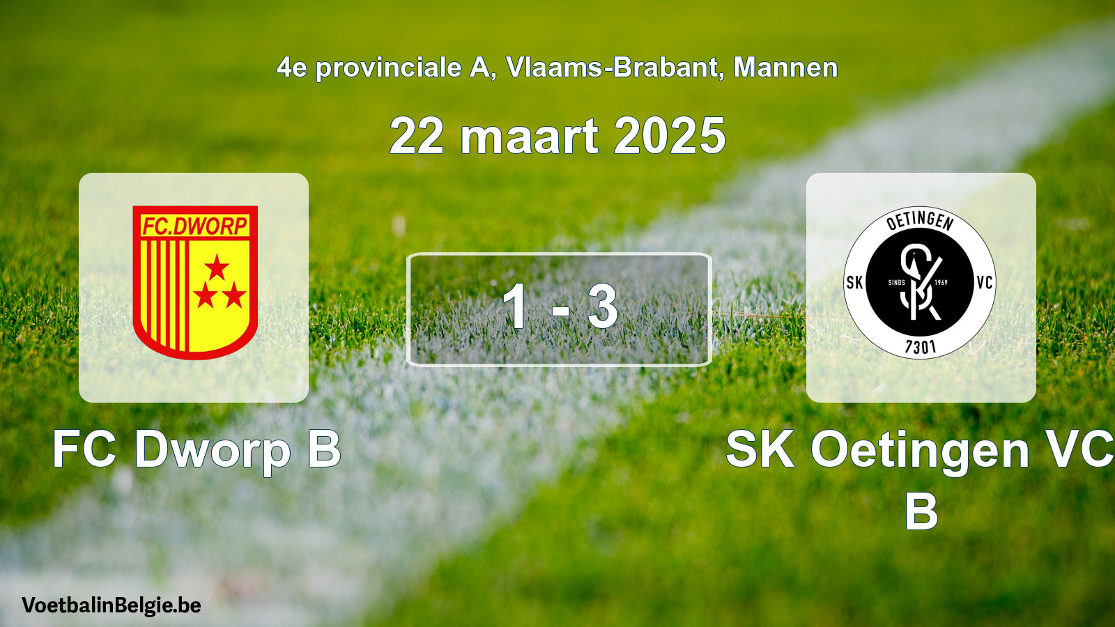 Gespeelde wedstrijd mannenvoetbal: FC Dworp B - SK Oetingen VC B 1 - 3 (22 maart 2025)