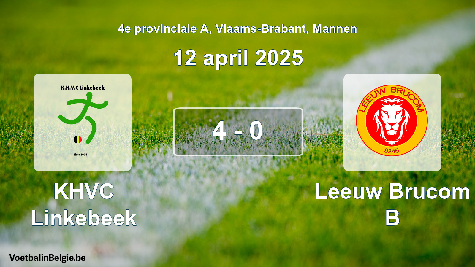 Gespeelde wedstrijd mannenvoetbal: KHVC Linkebeek - Leeuw Brucom B 4 - 0 (12 april 2025)