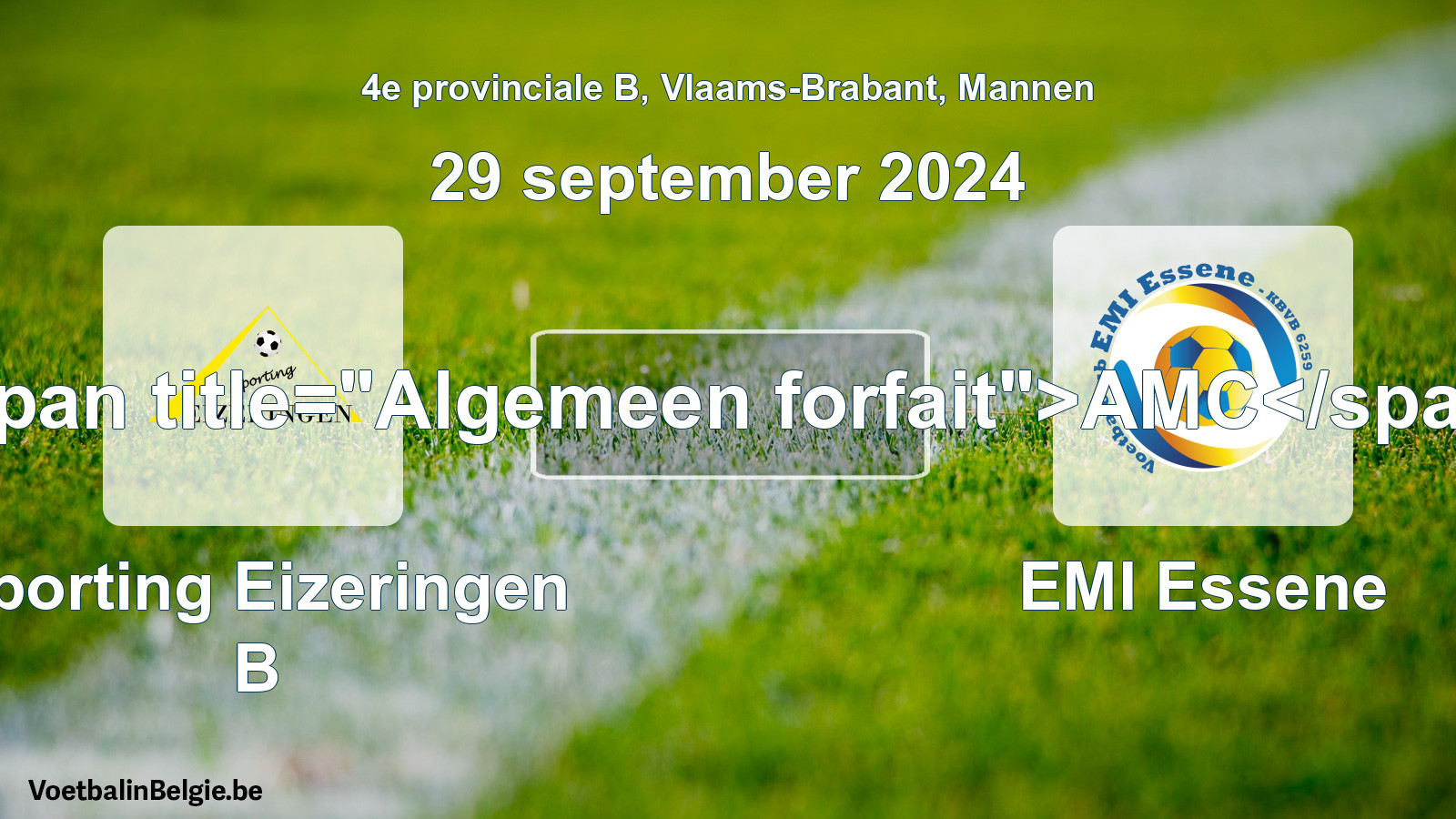 Algemeen forfait: Sporting Eizeringen B - EMI Essene (29 september 2024)