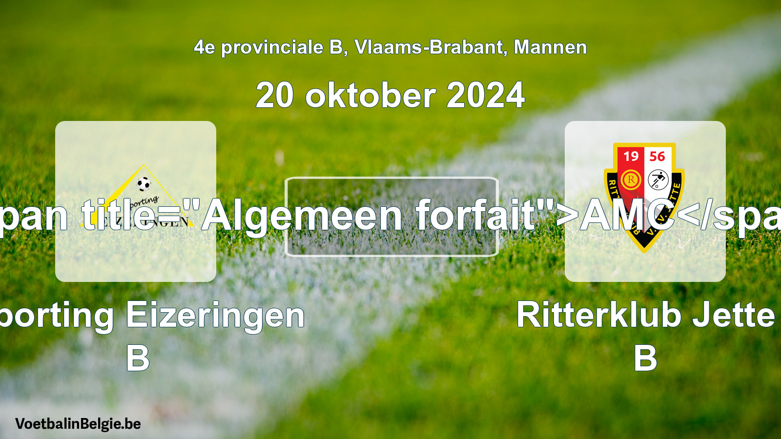 Algemeen forfait: Sporting Eizeringen B - Ritterklub Jette B (20 oktober 2024)