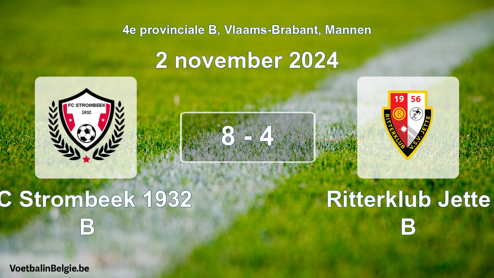 Gespeelde wedstrijd mannenvoetbal: FC Strombeek 1932 B - Ritterklub Jette B 8 - 4 (2 november 2024)