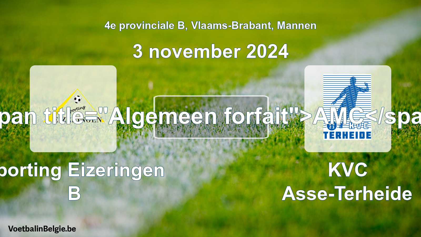 Algemeen forfait: Sporting Eizeringen B - KVC Asse-Terheide (3 november 2024)