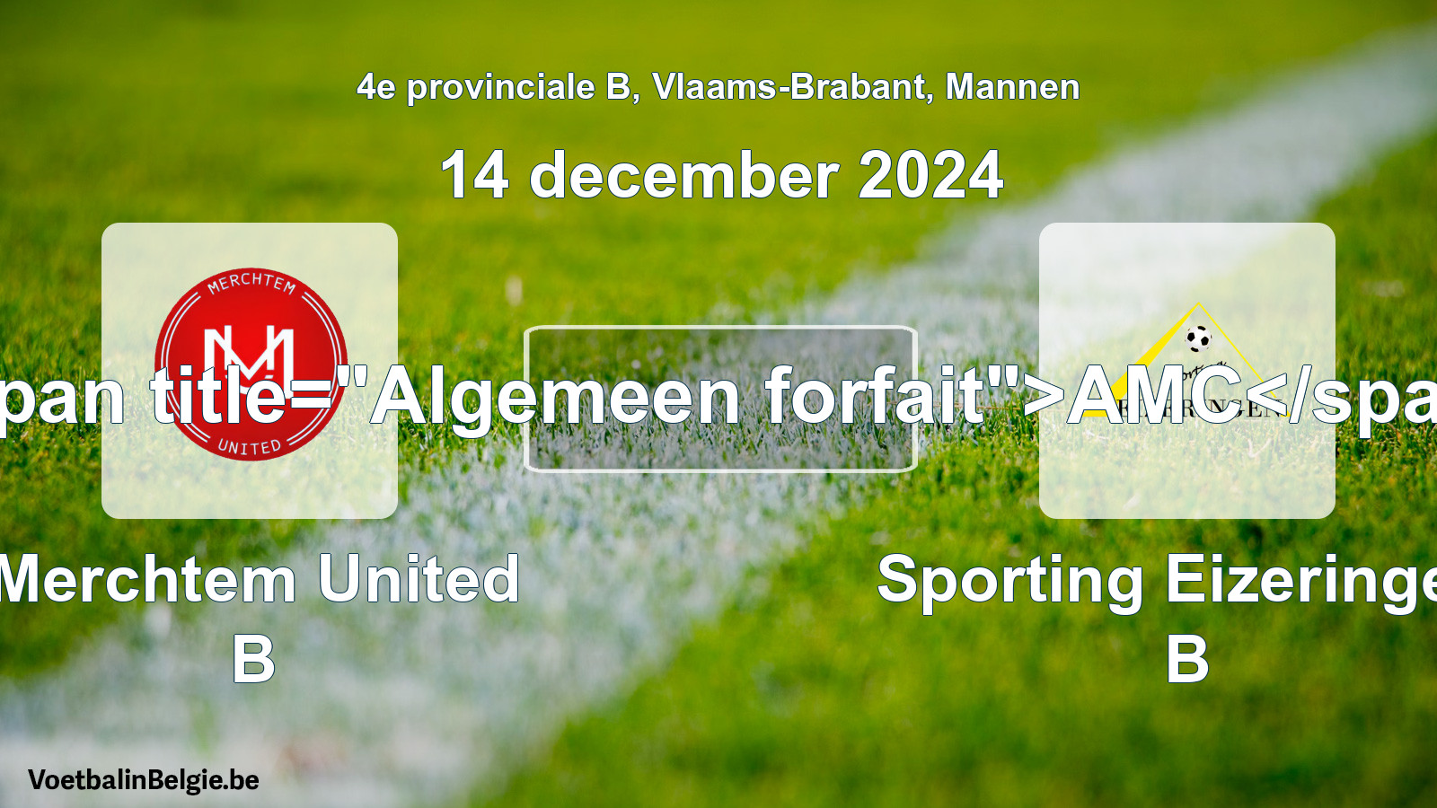 Algemeen forfait: Merchtem United B - Sporting Eizeringen B (14 december 2024)