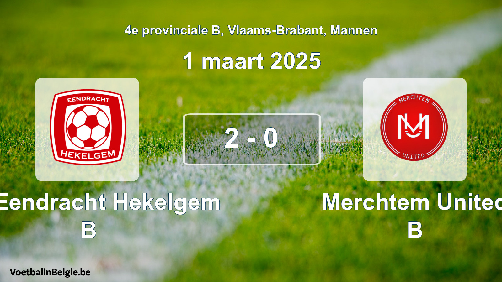 Gespeelde wedstrijd mannenvoetbal: FC Eendracht Hekelgem B - Merchtem United B 2 - 0 (1 maart 2025)