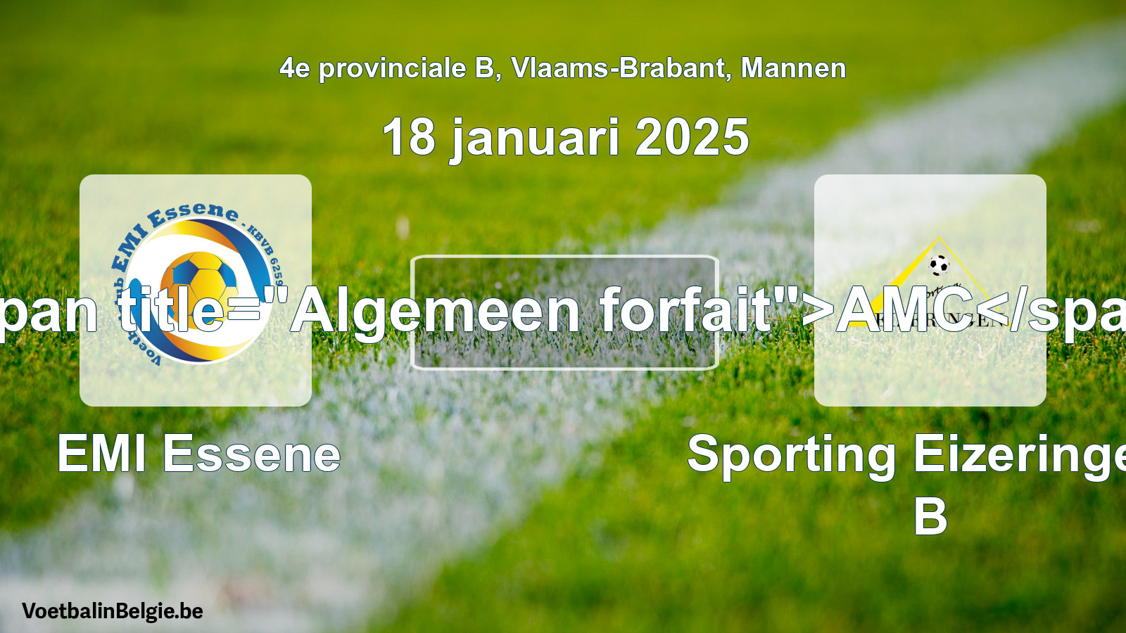 Algemeen forfait: EMI Essene - Sporting Eizeringen B (18 januari 2025)