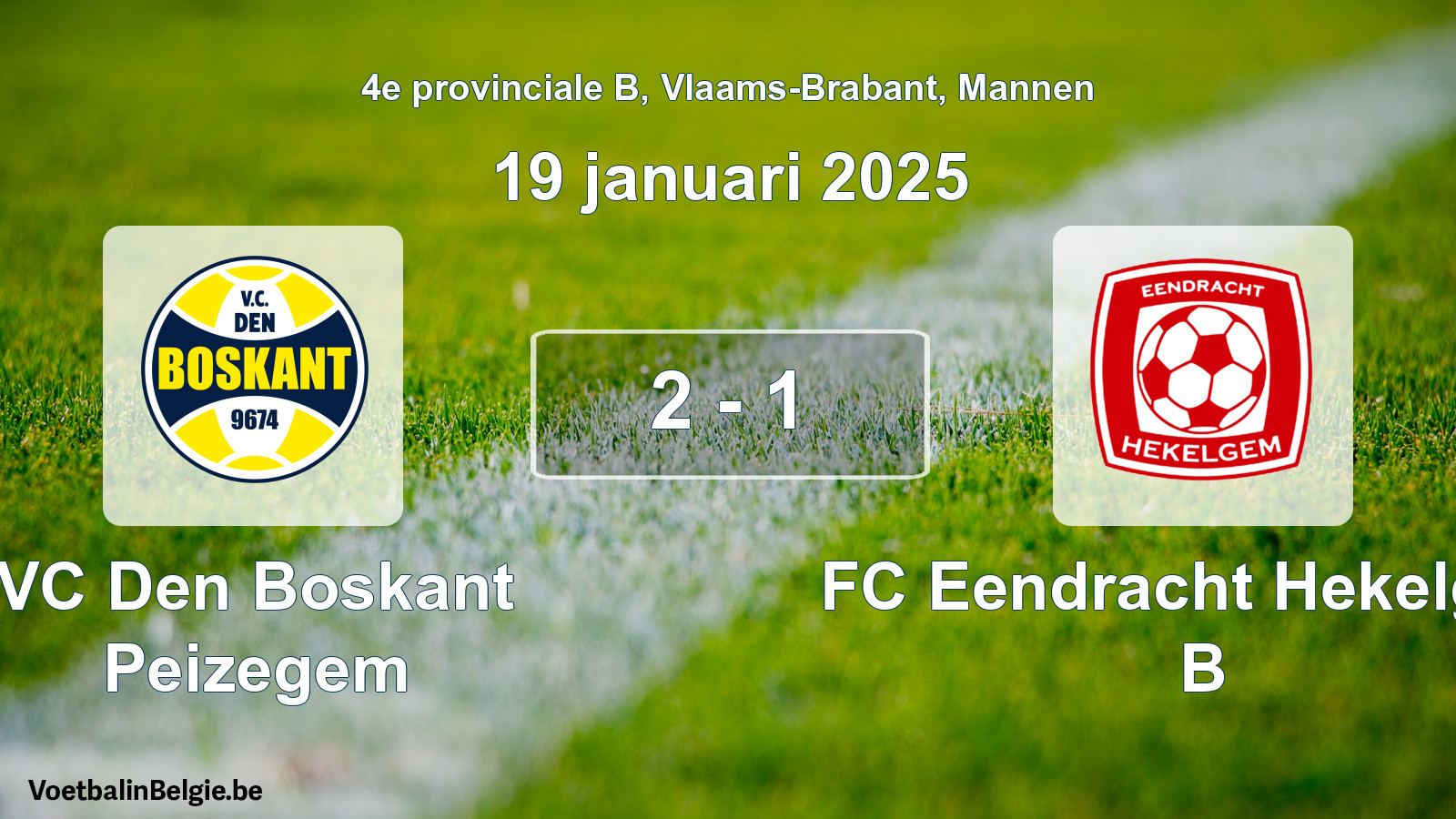 Gespeelde wedstrijd mannenvoetbal: VC Den Boskant Peizegem - FC Eendracht Hekelgem B 2 - 1 (19 januari 2025)