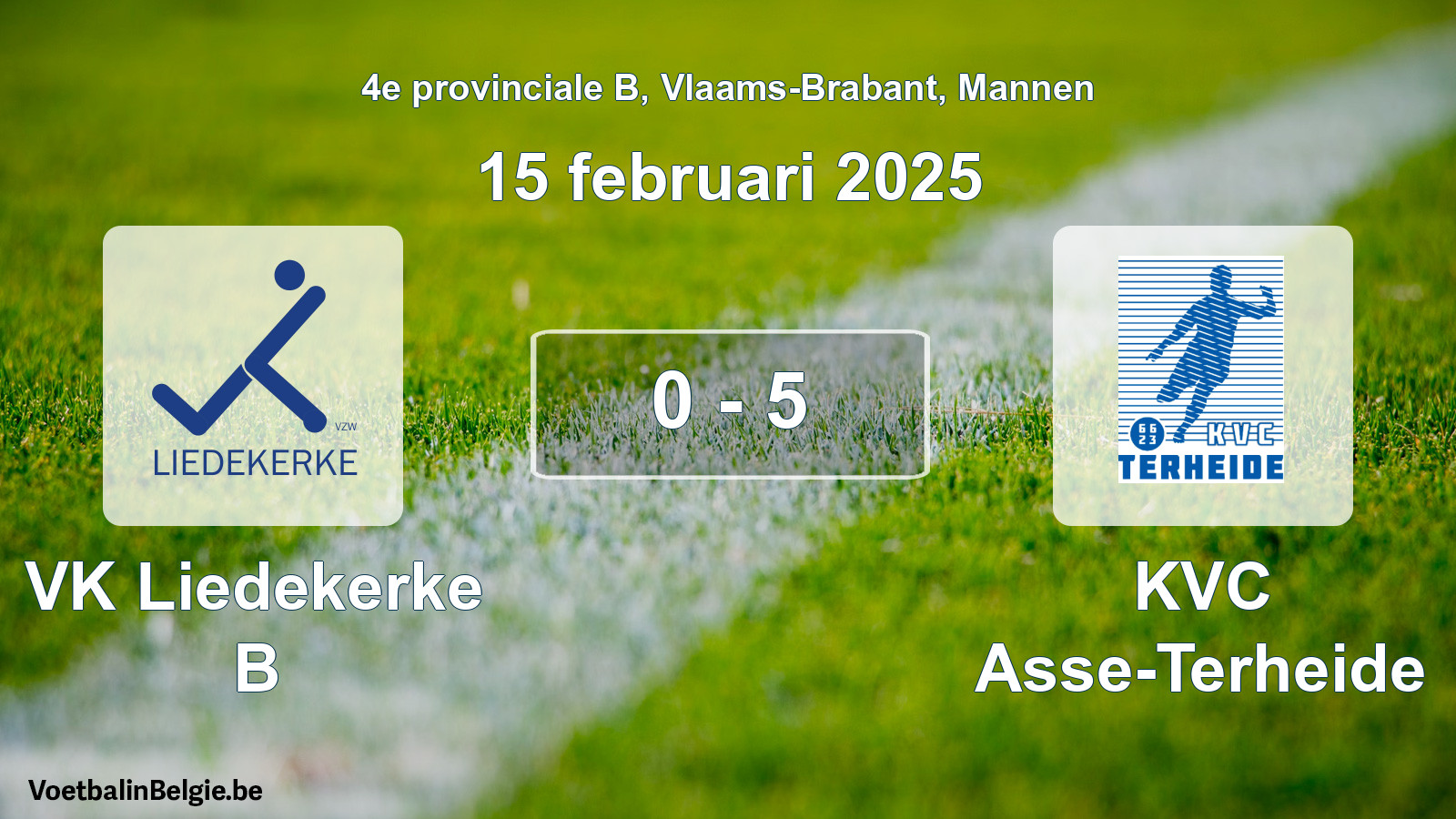 Gespeelde wedstrijd mannenvoetbal: VK Liedekerke B - KVC Asse-Terheide 0 - 5 (15 februari 2025)