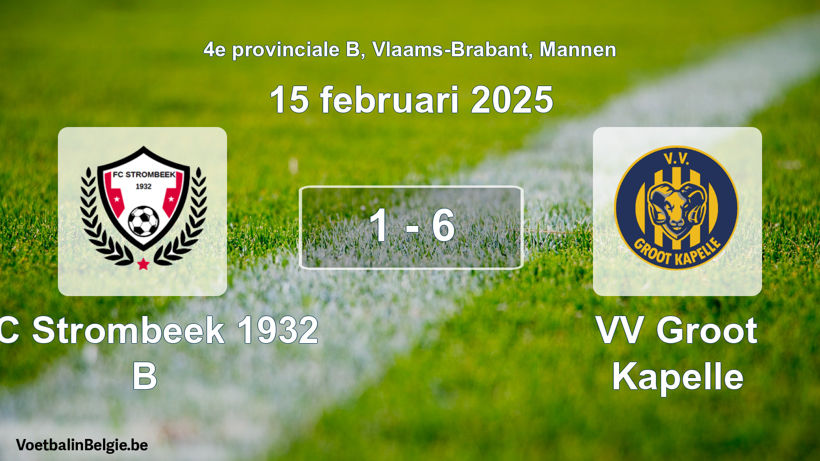 Gespeelde wedstrijd mannenvoetbal: FC Strombeek 1932 B - VV Groot Kapelle 1 - 6 (15 februari 2025)