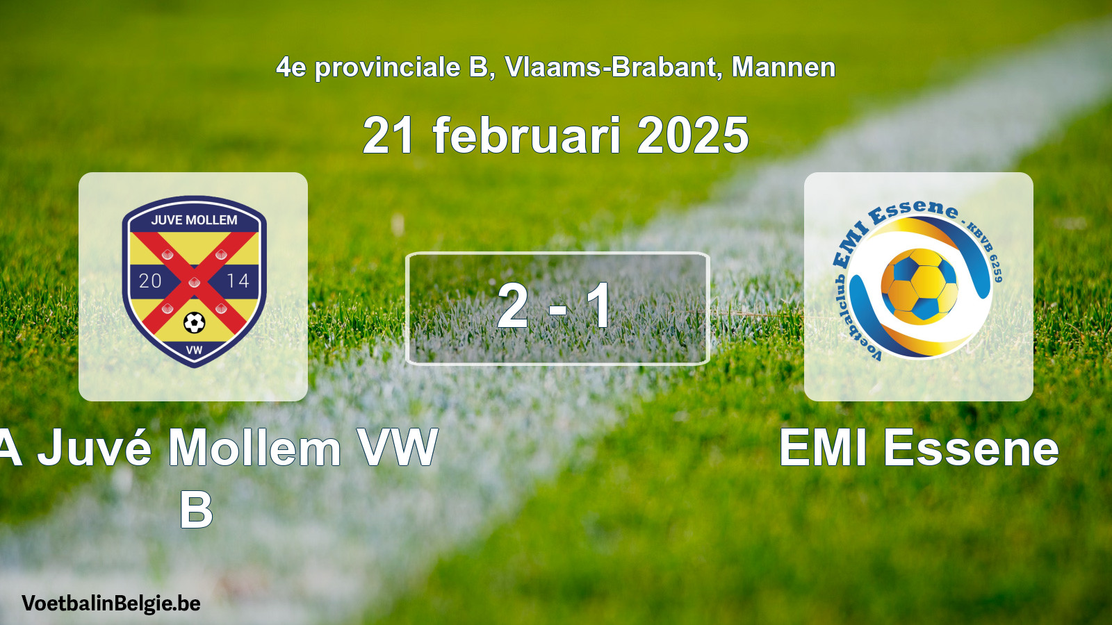 Gespeelde wedstrijd mannenvoetbal: SA Juvé Mollem VW B - EMI Essene 2 - 1 (21 februari 2025)