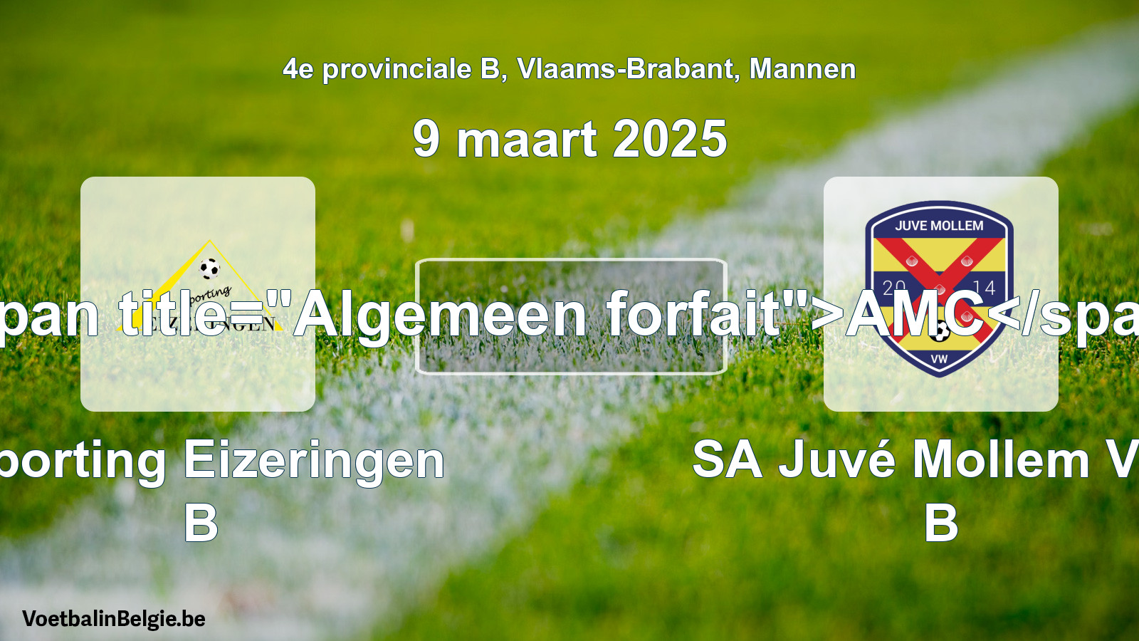 General forfeit: Sporting Eizeringen B - SA Juvé Mollem VW B (9 March 2025)