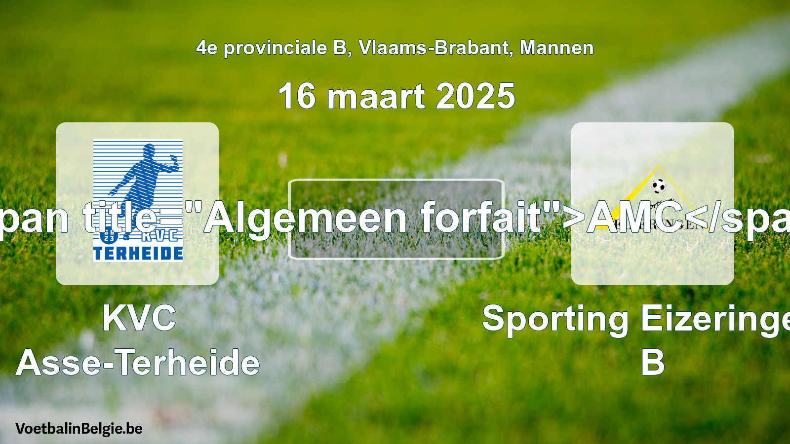 Algemeen forfait: KVC Asse-Terheide - Sporting Eizeringen B (16 maart 2025)