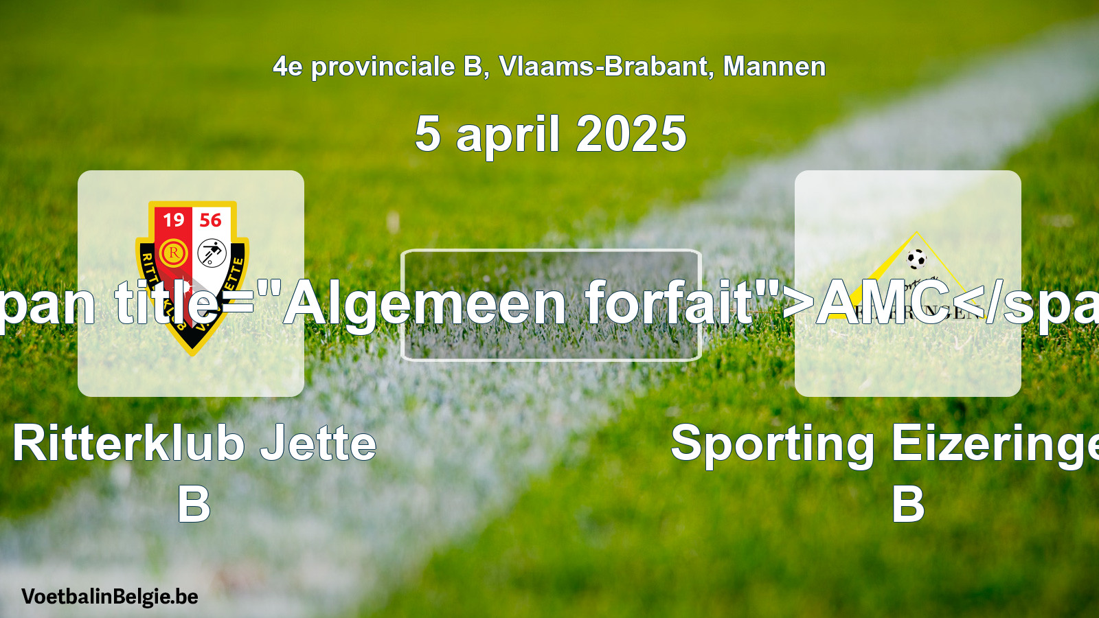 Algemeen forfait: Ritterklub Jette B - Sporting Eizeringen B (5 april 2025)