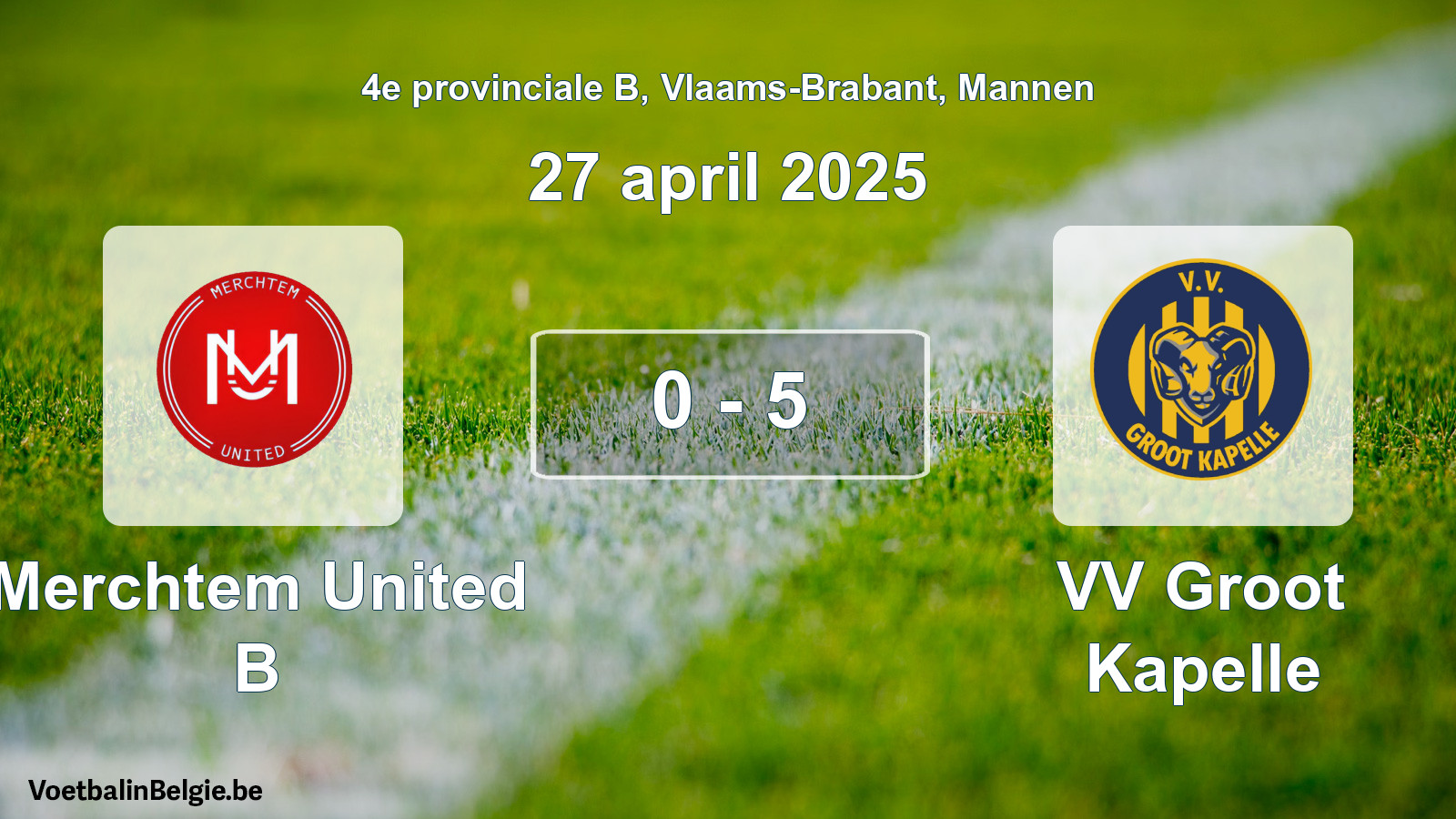 Gespeelde wedstrijd mannenvoetbal: Merchtem United B - VV Groot Kapelle 0 - 5 (27 april 2025)