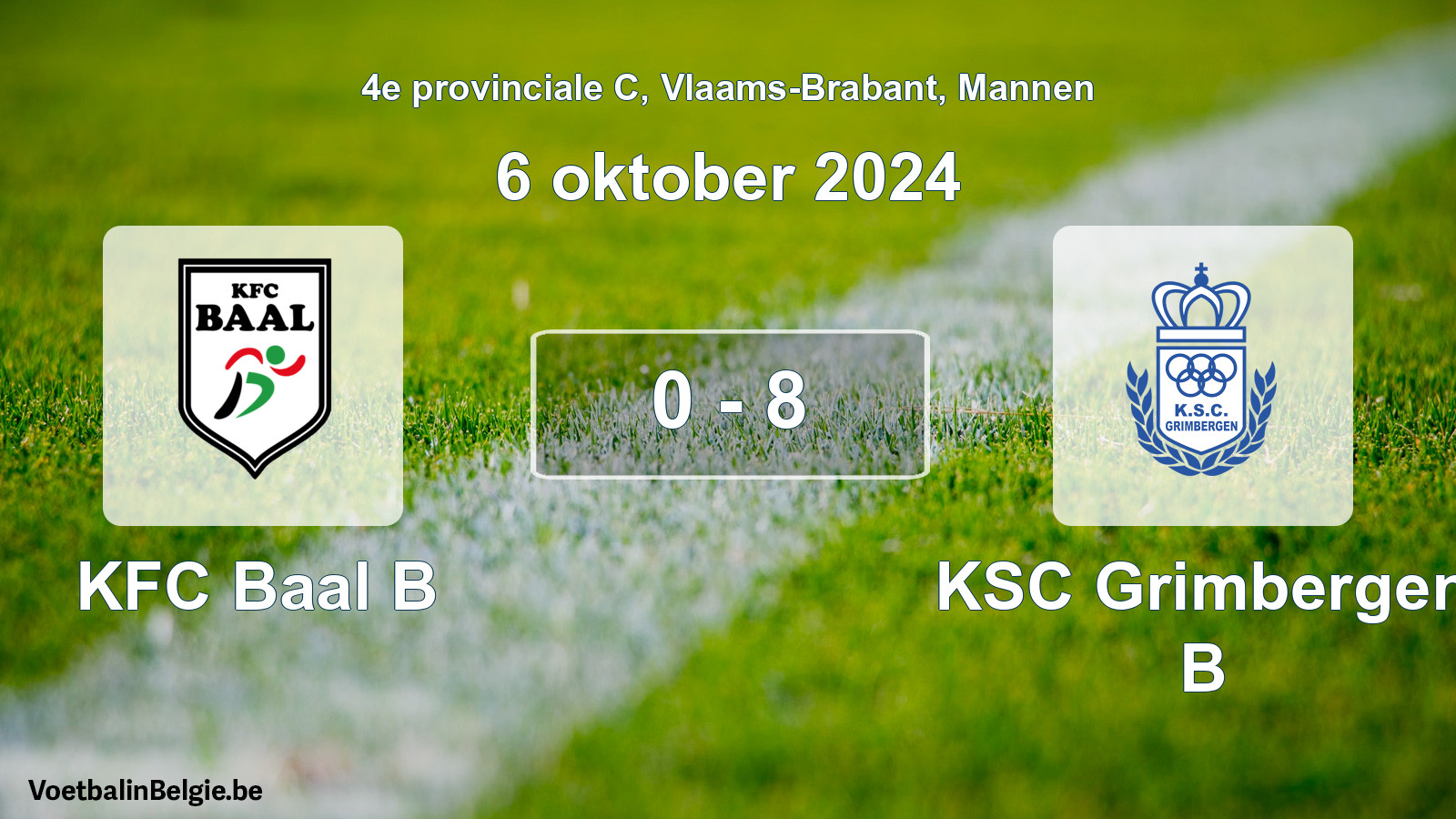 Played match men football: KFC Baal B - KSC Grimbergen B 0 - 8 (6 October 2024)