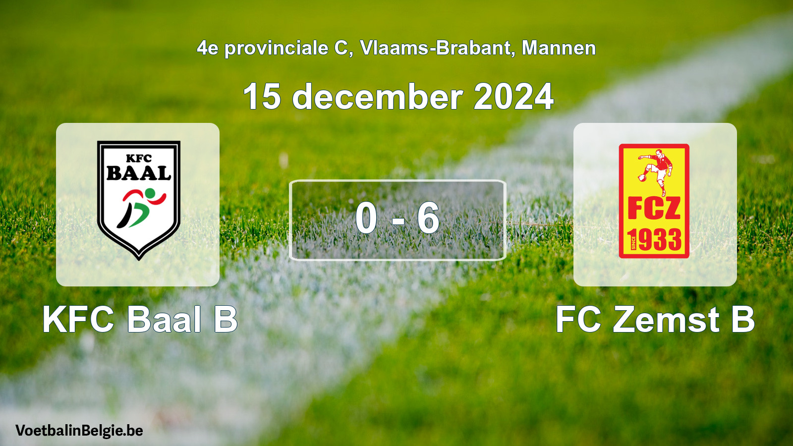 Gespeelde wedstrijd mannenvoetbal: KFC Baal B - FC Zemst B 0 - 6 (15 december 2024)